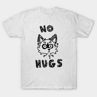 No hugs T-Shirt